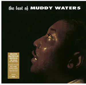 Muddy Waters - The Best Of (180 Gram Vinyl, Deluxe Gatefold Edition) [Import] Vinyl