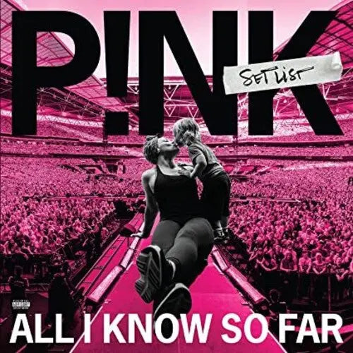 Pink - All I Know So Far: Setlist [Explicit Content 140 Gram Vinyl Gatefold 2LP Jacket]