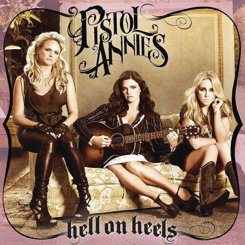 Pistol Annies - Hell on Heels [180-Gram Vinyl]