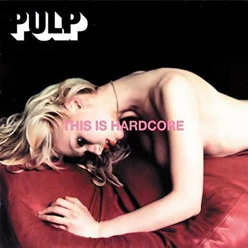 Pulp - This Is Hardcore [Vinyl]