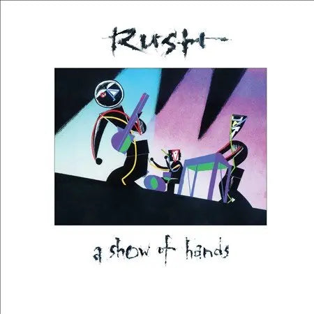 Rush - A Show Of Hands (200 Gram Vinyl) (2LP) [Vinyl]