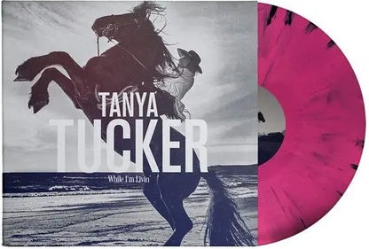 Tanya Tucker - While I'm Livin [Colored Vinyl, Pink, Black]