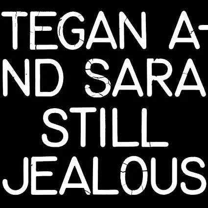 Tegan and Sara - Still Jealous [Vinyl LP]