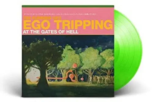 The Flaming Lips - Ego Tripping At The Gates Of Hell [Glow In The Dark Green Vinyl LP]
