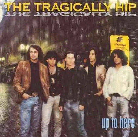 Tragically Hip - Up to Here [Vinyl LP]