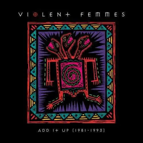 Violent Femmes - Add It Up (1981-1993) [Vinyl 2LP]